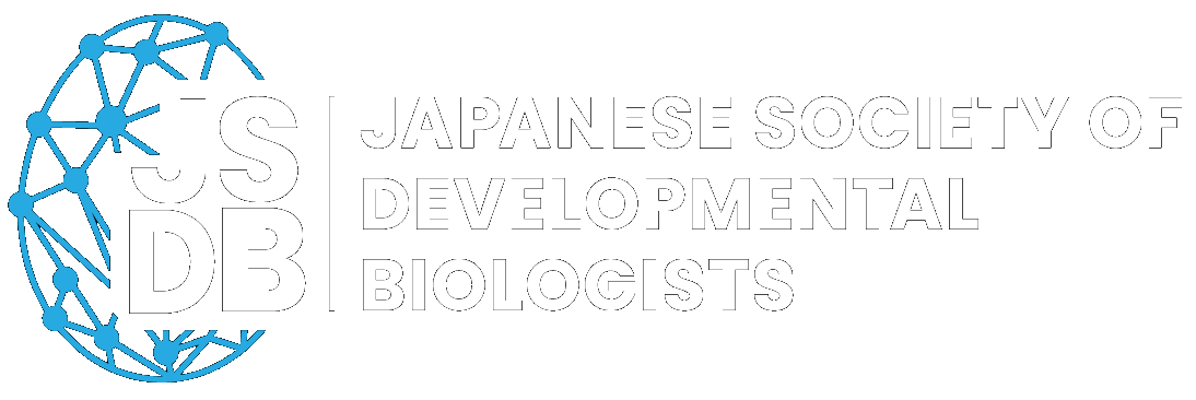 JAPANESE SOCIETY of
                    DEVELOPMENTAL BIOLOGISTS